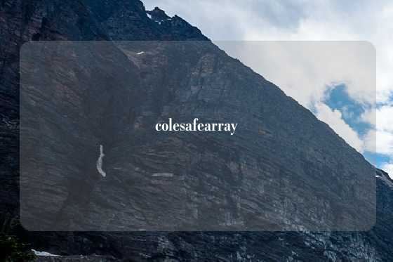 colesafearray