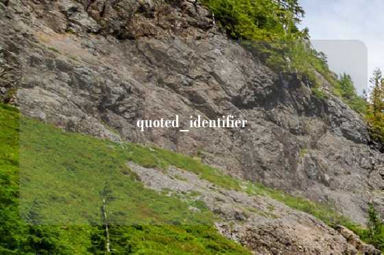 quoted_identifier